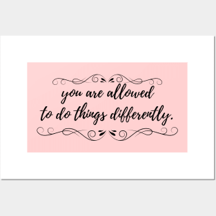 You Are Allowed to Do Things Differently Motivational Inspirational Qoute Posters and Art